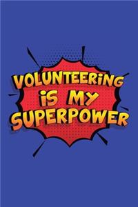 Volunteering Is My Superpower