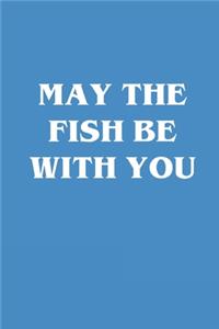 May The Fish Be With You