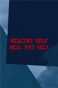 Healthy Self Heal Thy Self