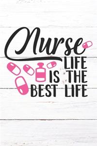 Nurse Life Is The Best Life