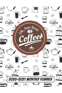OK, But First Coffee 2020-2021 Monthly Planner