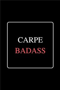 Carpe Badass