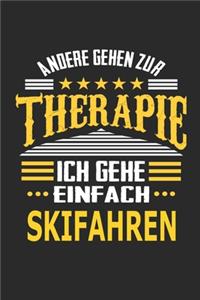 Andere gehen zur Therapie Ich gehe einfach Skifahren