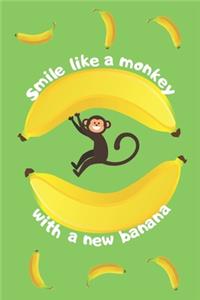 Smile Like a Monkey With a New Banana Journal Green