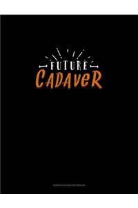 Future Cadaver