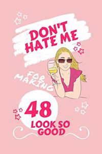 Don't Hate Me For Making 48 Look So Good