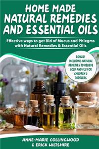 Home Made Natural Remedies & Essential Oils