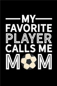 My Favorite Player Calls Me Mom