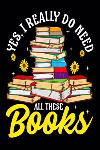 Yes, I Really Do Need All These Books