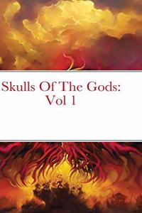 Skulls Of The Gods