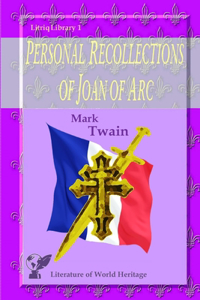 Personal Recollections of Joan of Arc