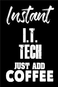 Instant I.T. Tech Just Add Coffee