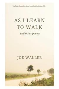 As I Learn to Walk