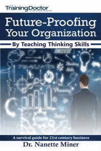 Future-Proofing Your Organization by Teaching Thinking Skills