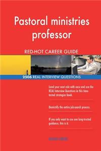 Pastoral ministries professor RED-HOT Career; 2506 REAL Interview Questions