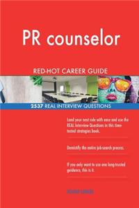 PR counselor RED-HOT Career Guide; 2537 REAL Interview Questions