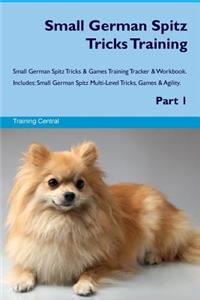 Small German Spitz Tricks Training Small German Spitz Tricks & Games Training Tracker & Workbook. Includes