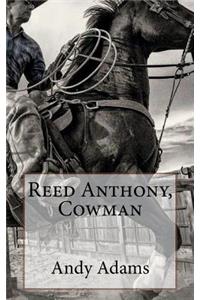 Reed Anthony, Cowman