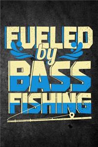 Fueled By Bass Fishing