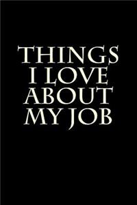 Things I Love About My Job