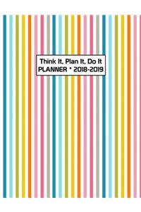 Think It, Plan It, Do It Planner 2018-2019