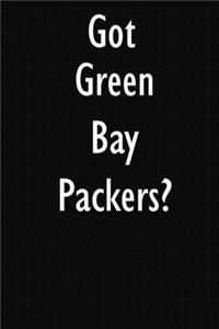 Got Green Bay Packers?