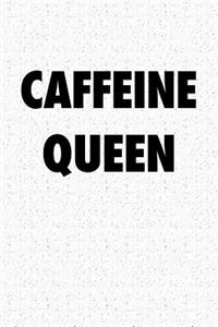 Caffeine Queen