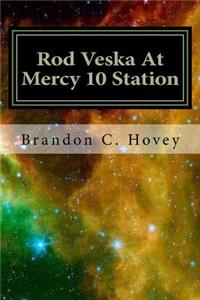 Rod Veska At Mercy 10 Station