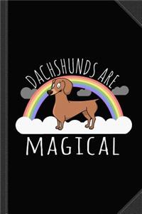 Dachshunds Are Magical Journal Notebook
