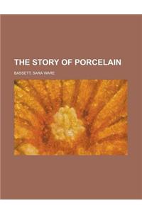 The Story of Porcelain