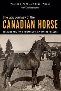 The Epic Journey of the Canadian Horse