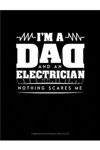 I'm a Dad and an Electrician Nothing Scares Me