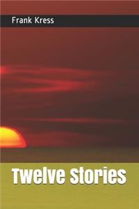 Twelve Stories