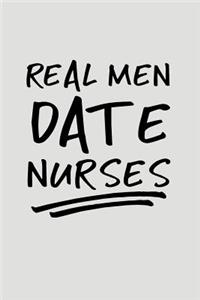 Real Men Date Nurses