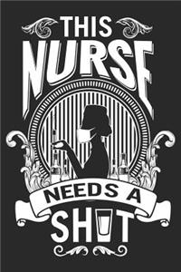 This Nurse Needs a Shot