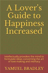 Lover's Guide to Happiness Increased