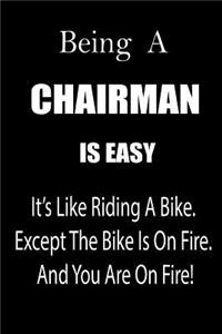 Being a Chairman Is Easy