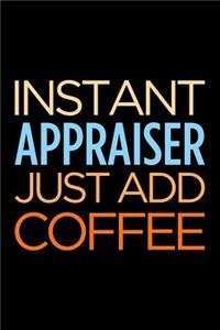 Instant Appraiser Just Add Coffee