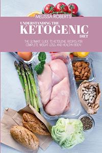 Understanding The Ketogenic Diet