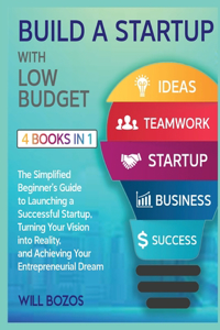 Build a Startup with Low-Budget [4 Books in 1]