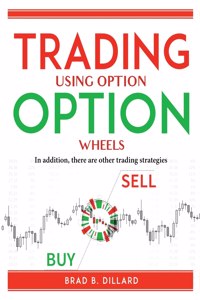 Trading using Option Wheels