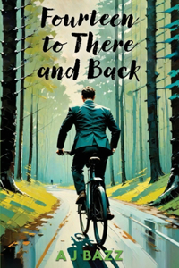 Fourteen to There and Back