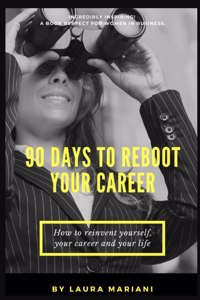 90 Days To Reboot Your Career