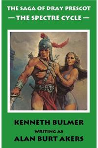 Spectre Cycle [The fifteenth Dray Prescot omnibus]