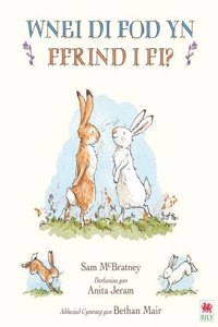 Wnei Di Fod yn Ffrind i Mi? / Will You Be My Friend?