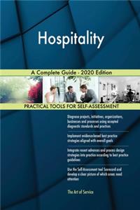 Hospitality A Complete Guide - 2020 Edition