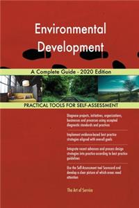 Environmental Development A Complete Guide - 2020 Edition