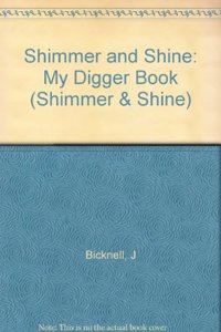 Shimmer and Shine: My Digger Book: No. 2 (Shimmer & Shine S.)