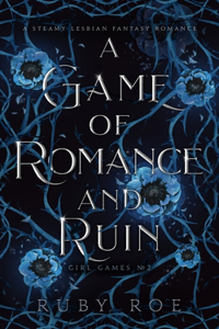 Game of Romance and Ruin