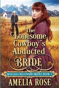 Lonesome Cowboy's Abducted Bride